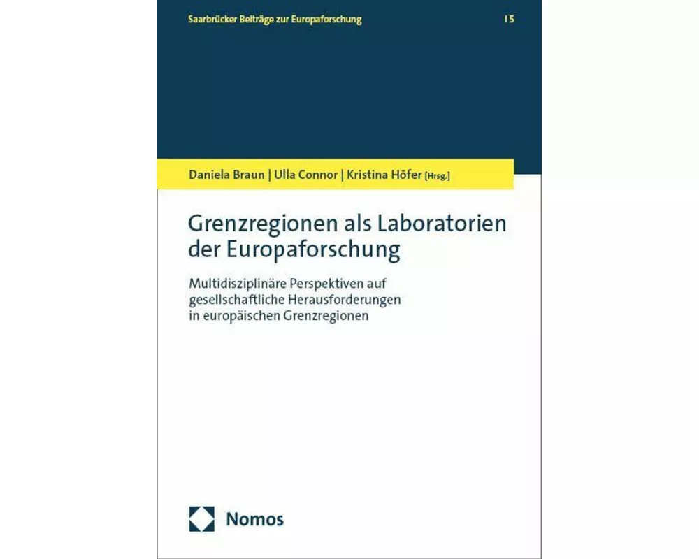 Grenzregionen als Laboratorien der Europaforschung