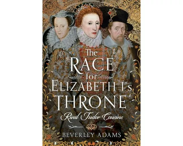 The Race for Elizabeth I's Throne