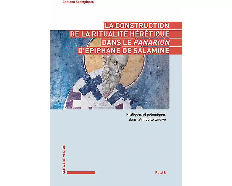 La construction de la ritualité hérétique dans le Panarion d'Épiphane de Salamine