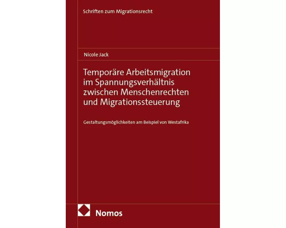 Temporäre Arbeitsmigration im Spannungsverhältnis zwischen Menschenrechten und Migrationssteuerung