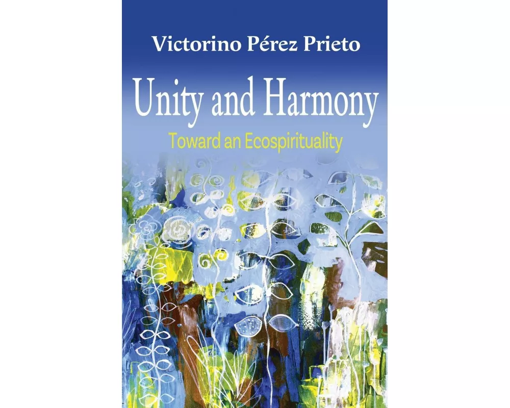 Unity and Harmony: Toward and Ecospirituality