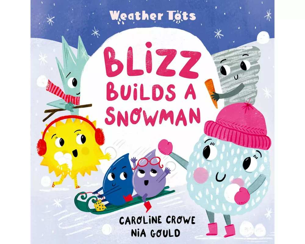 Weather Tots: Blizz Builds a Snowman