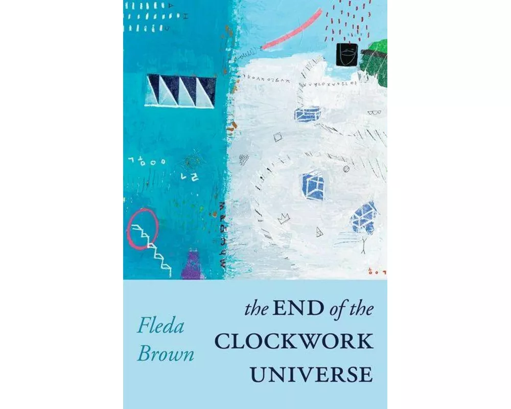 The End of the Clockwork Universe