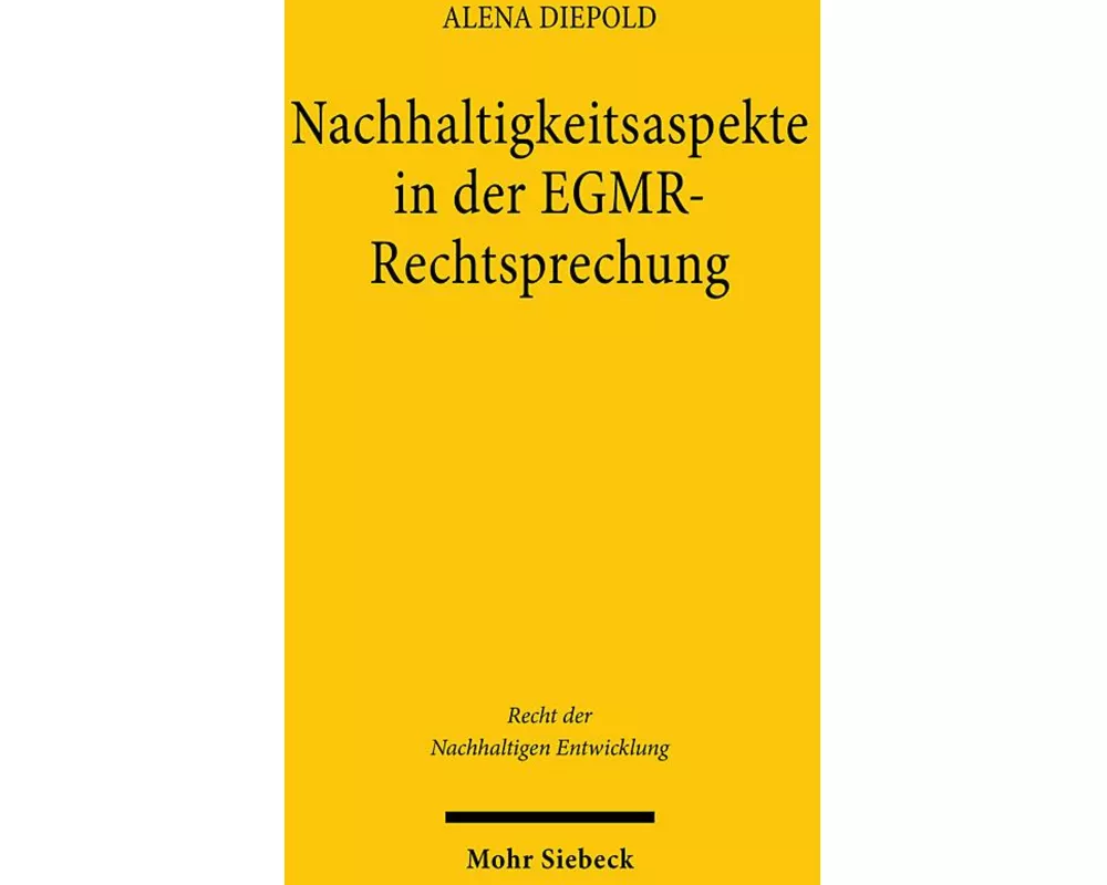 Nachhaltigkeitsaspekte in der EGMR-Rechtsprechung