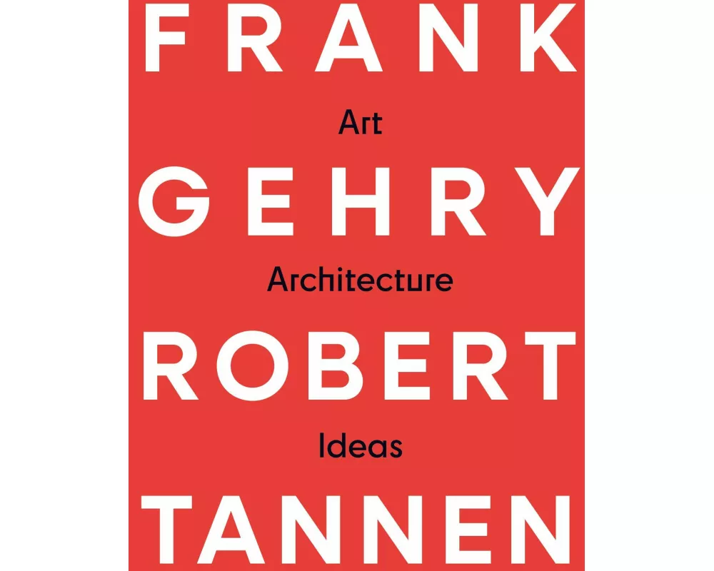 Frank Gehry & Robert Tannen