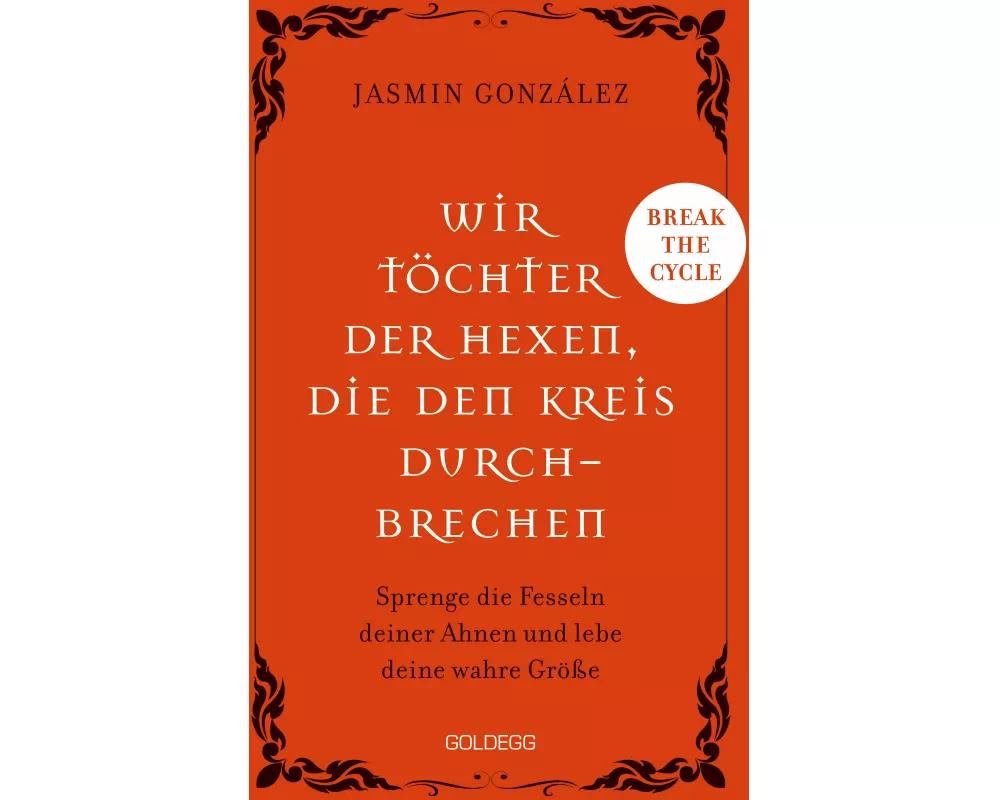 Wir Töchter der Hexen, die den Kreis durchbrechen - Cyclebreaker - Transgenerationale Weitergabe - Trauma - Selbstermächtigung
