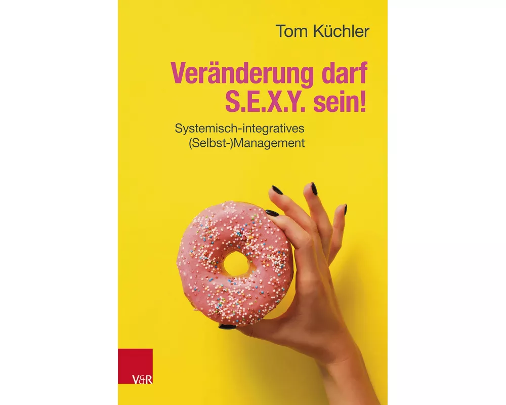 Veränderung darf S.E.X.Y. sein!