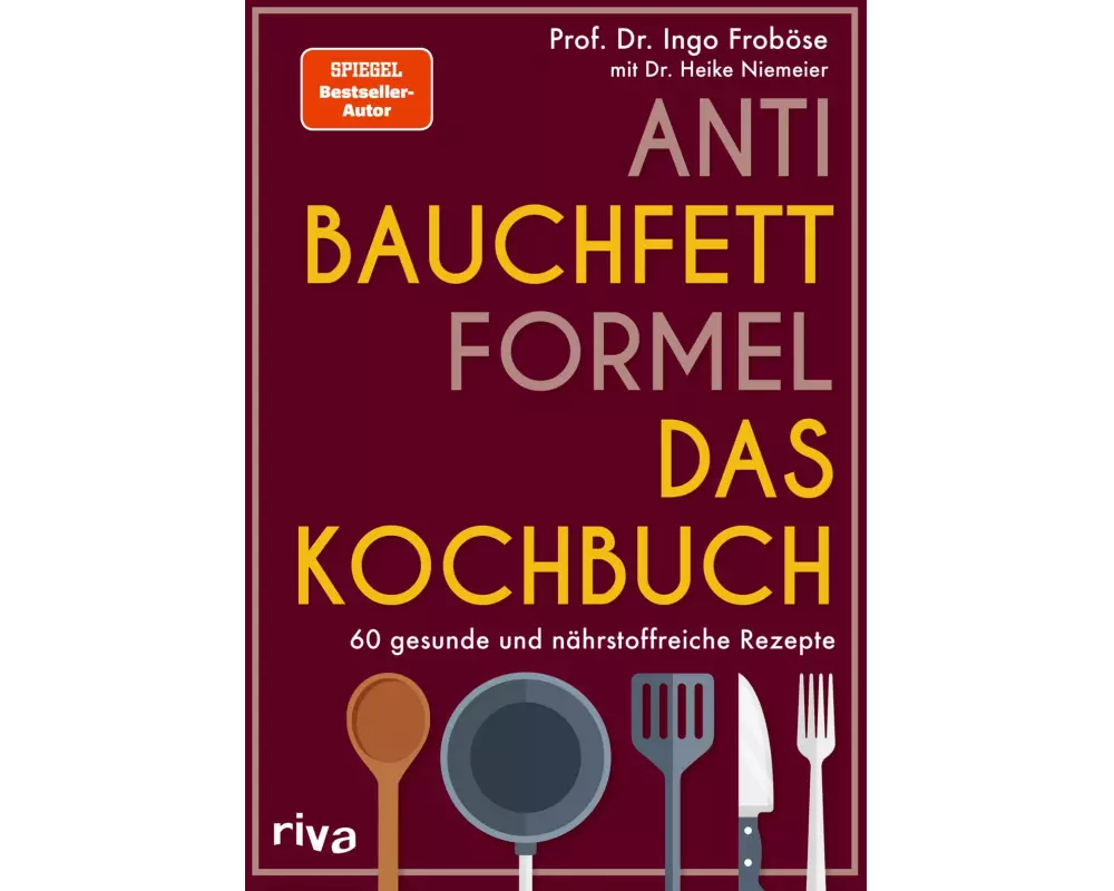 Anti-Bauchfett-Formel – Das Kochbuch