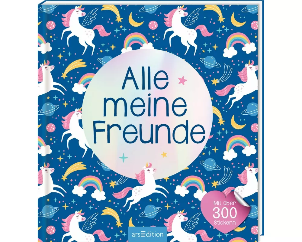 Alle meine Freunde – Einhorn | Mit über 300 Stickern