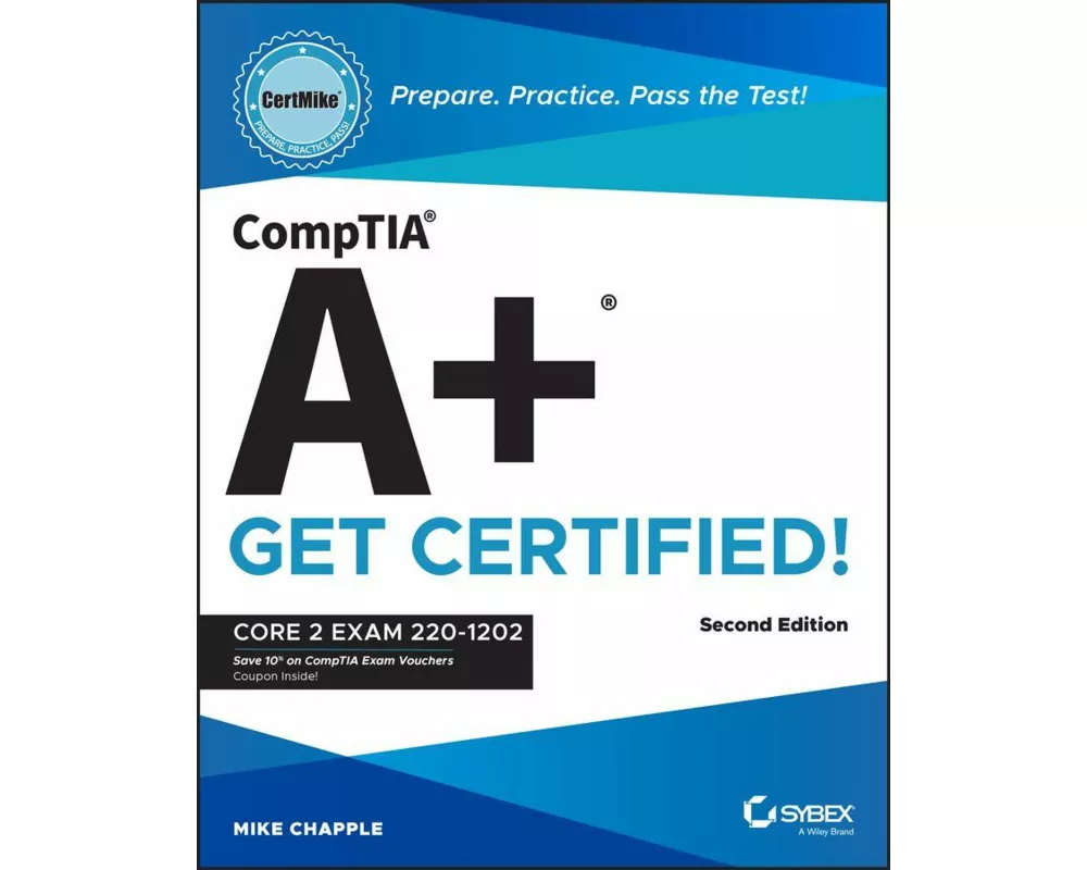 CompTIA A+ CertMike: Prepare. Practice. Pass the Test! Get Certified!
