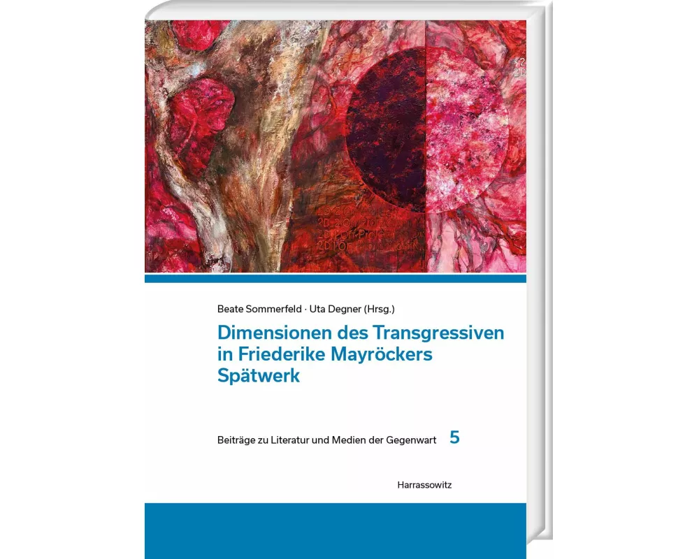 Dimensionen des Transgressiven in Friederike Mayröckers Spätwerk