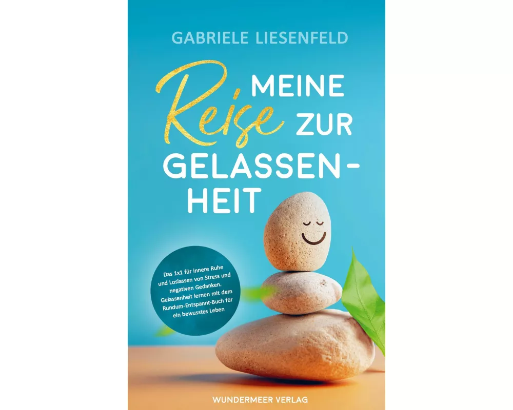 Meine Reise zur Gelassenheit