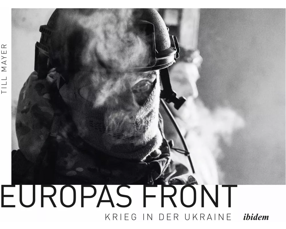 Europas Front: Krieg in der Ukraine