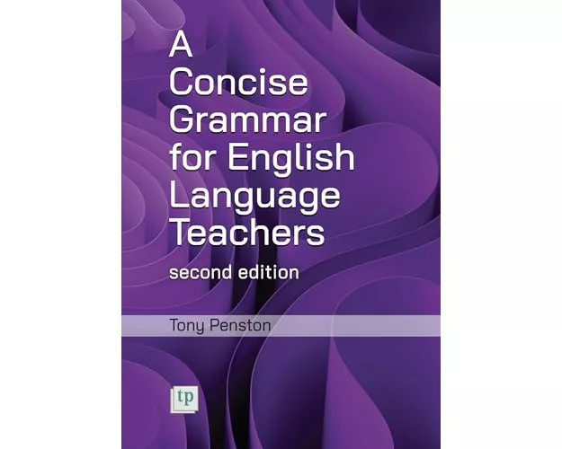 A Concise Grammar for English Language Teachers, second edition