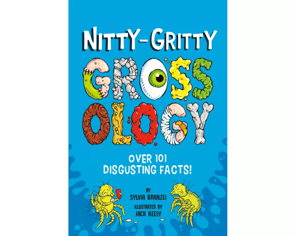 Nitty-Gritty Grossology