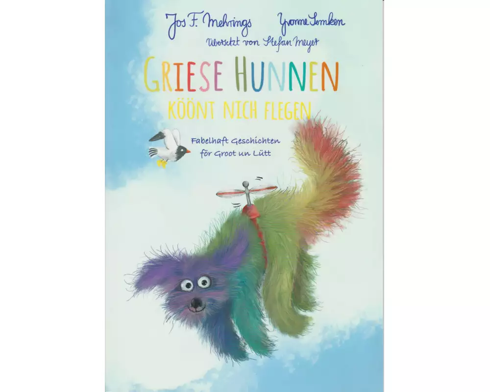 Griese Hunnen köönt nich flegen
