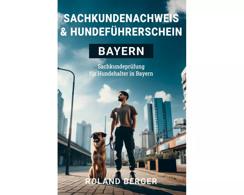 Sachkundenachweis und Hundeführerschein Bayern