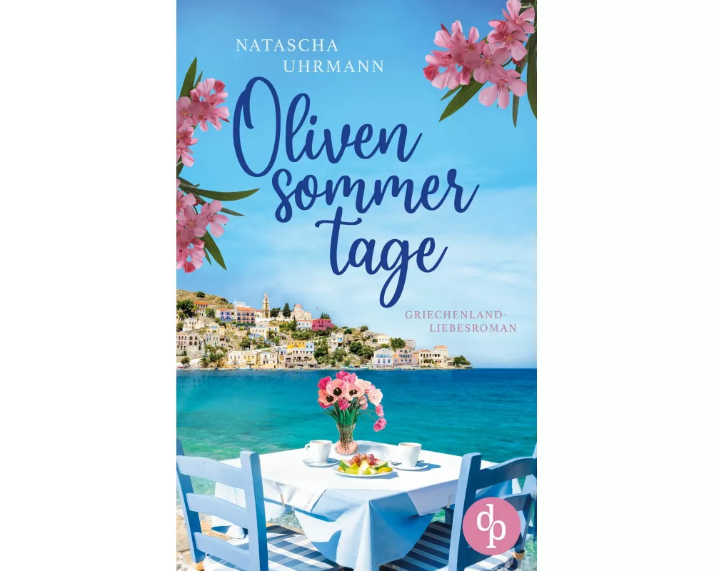 Olivensommertage | Ein Griechenland-Liebesroman