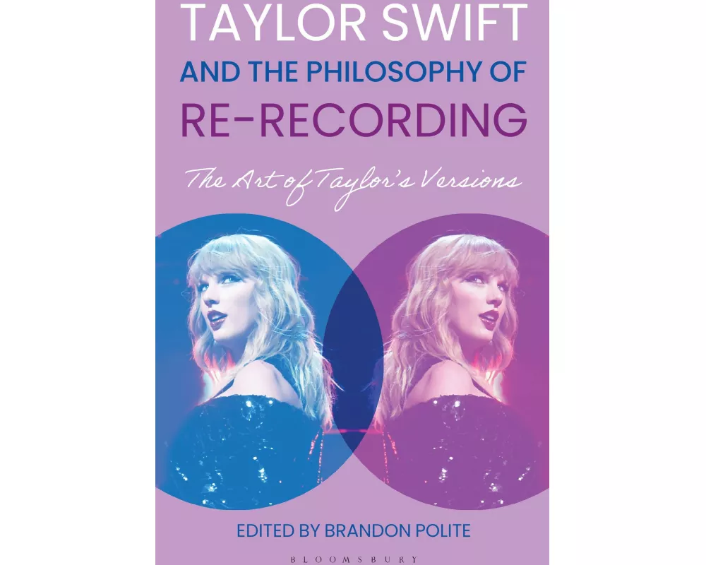 Taylor Swift and the Philosophy of Re-recording