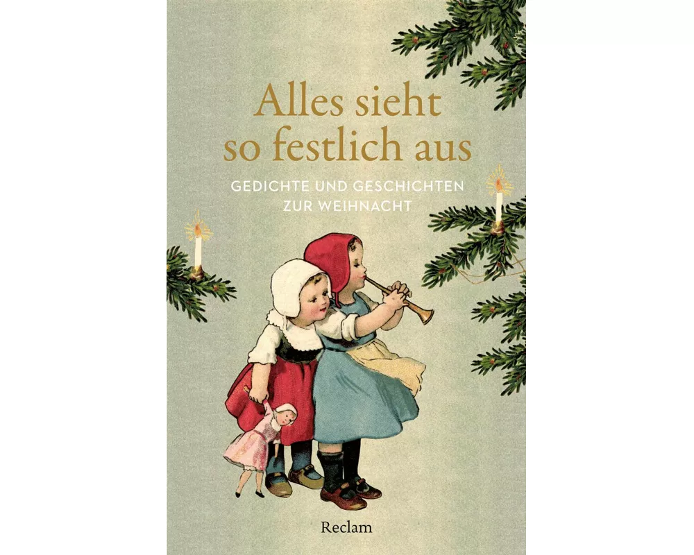 Alles sieht so festlich aus. Gedichte und Geschichten zur Weihnacht