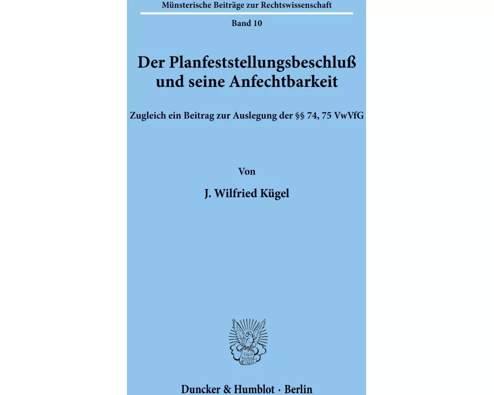 Der Planfeststellungsbeschluß und seine Anfechtbarkeit