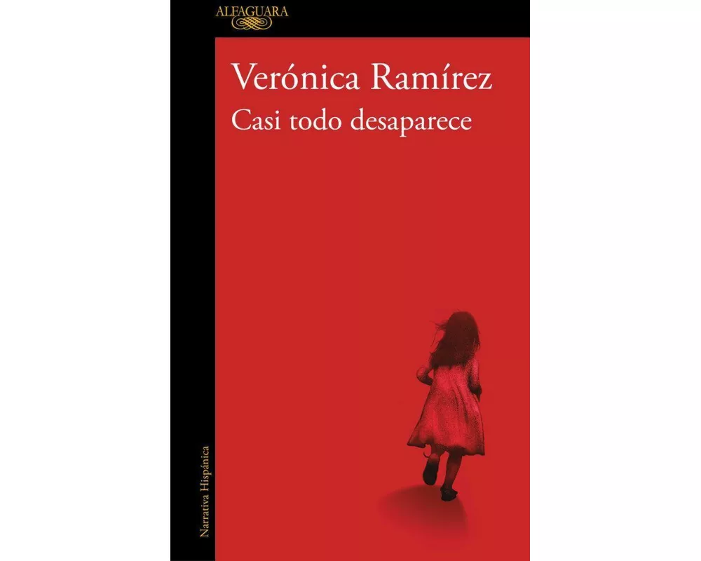 Casi Todo Desaparece / Almost Everything Disappears