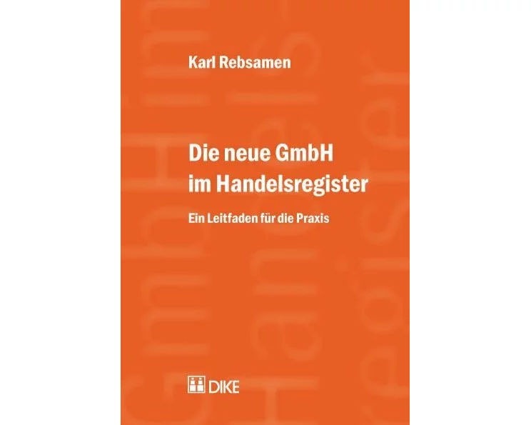 Die neue GmbH im Handelsregister. Ein Leitfaden für die Praxis
