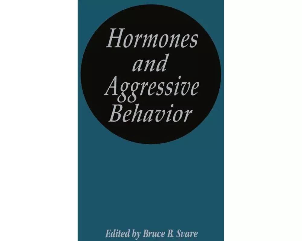 Hormones and Aggressive Behavior