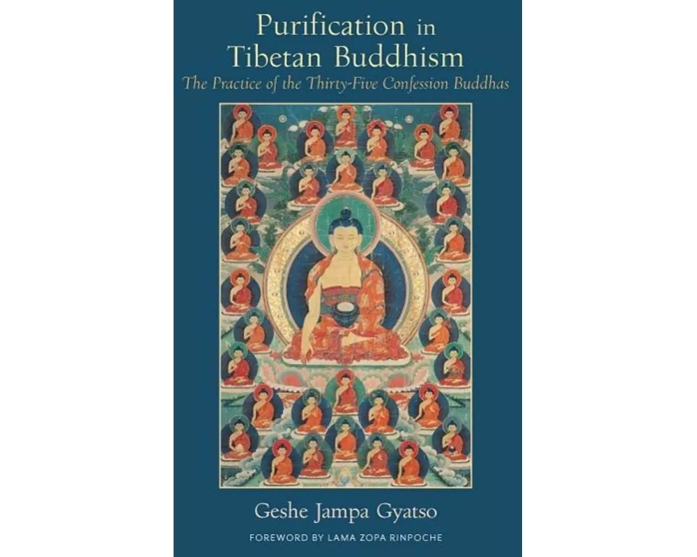 Purification in Tibetan Buddhism: The Practice of the Thirty-Five Confession Buddhas