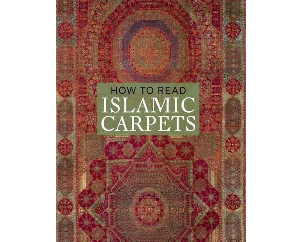 How to Read Islamic Carpets