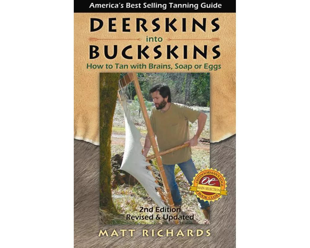 Deerskins Into Buckskins: How to Tan with Brains, Soap or Eggs
