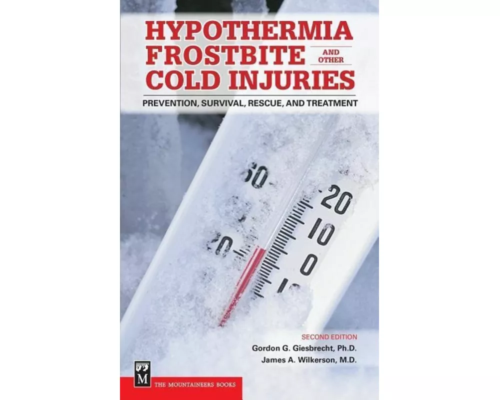 Hypothermia, Frostbite, and Other Cold Injuries