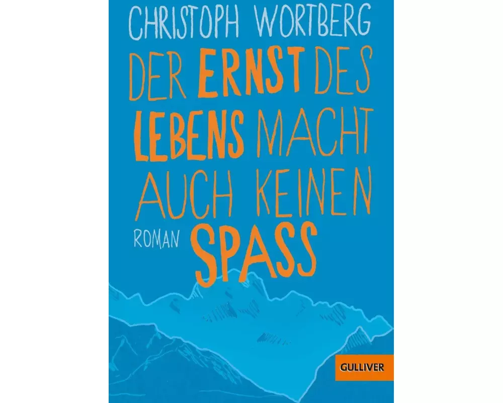 Der Ernst des Lebens macht auch keinen Spaß