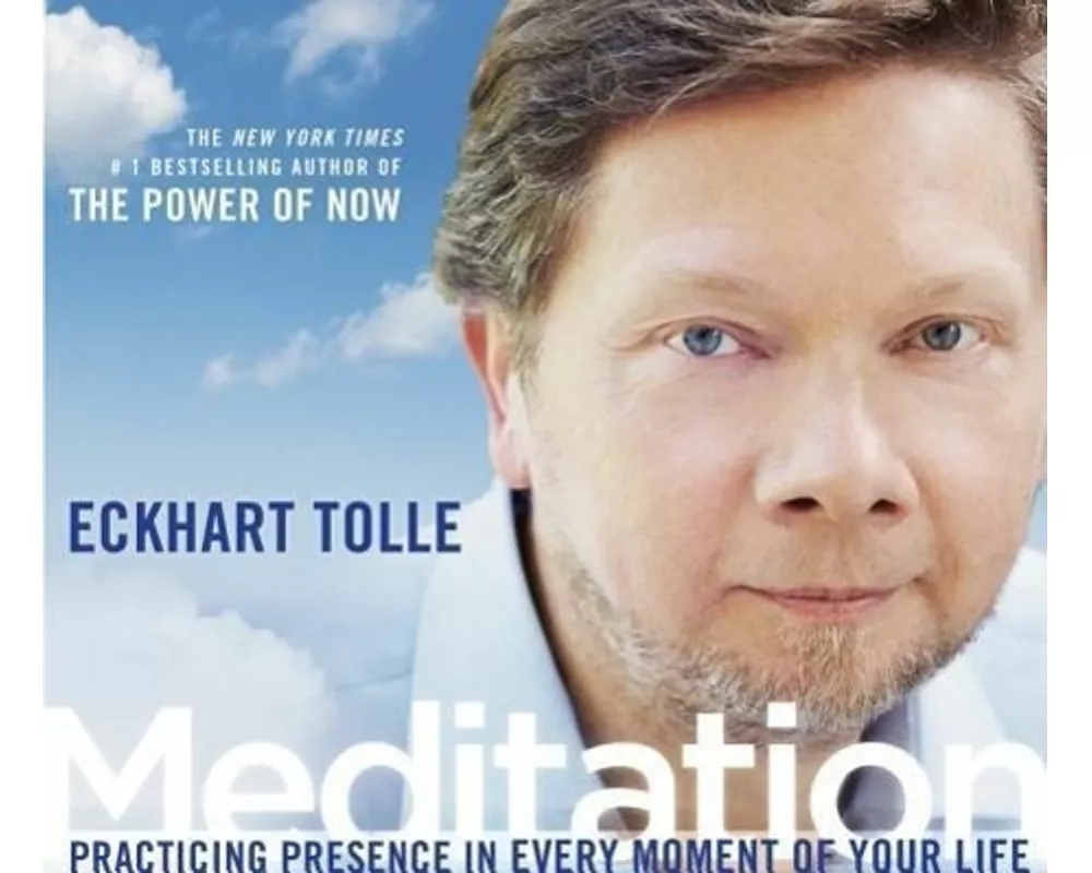 Meditation: Practicing Presence in Every Moment of Your Life