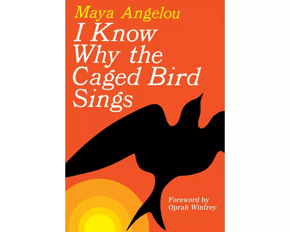 I Know Why the Caged Bird Sings