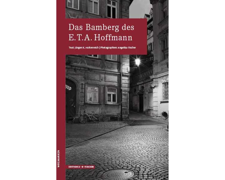Das Bamberg des E.T.A.Hoffmann