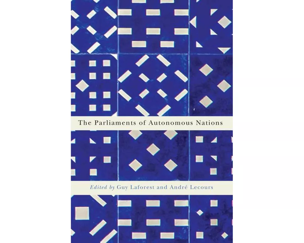 The Parliaments of Autonomous Nations