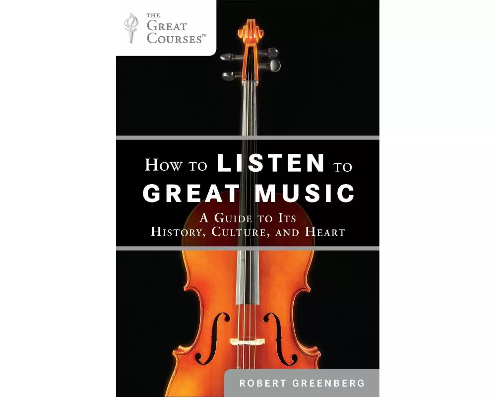 How to Listen to Great Music