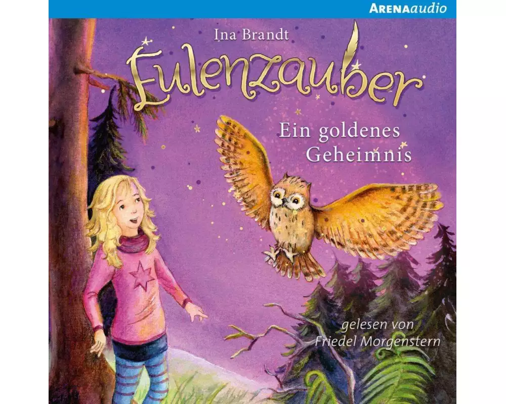Eulenzauber 01. Ein goldenes Geheimnis