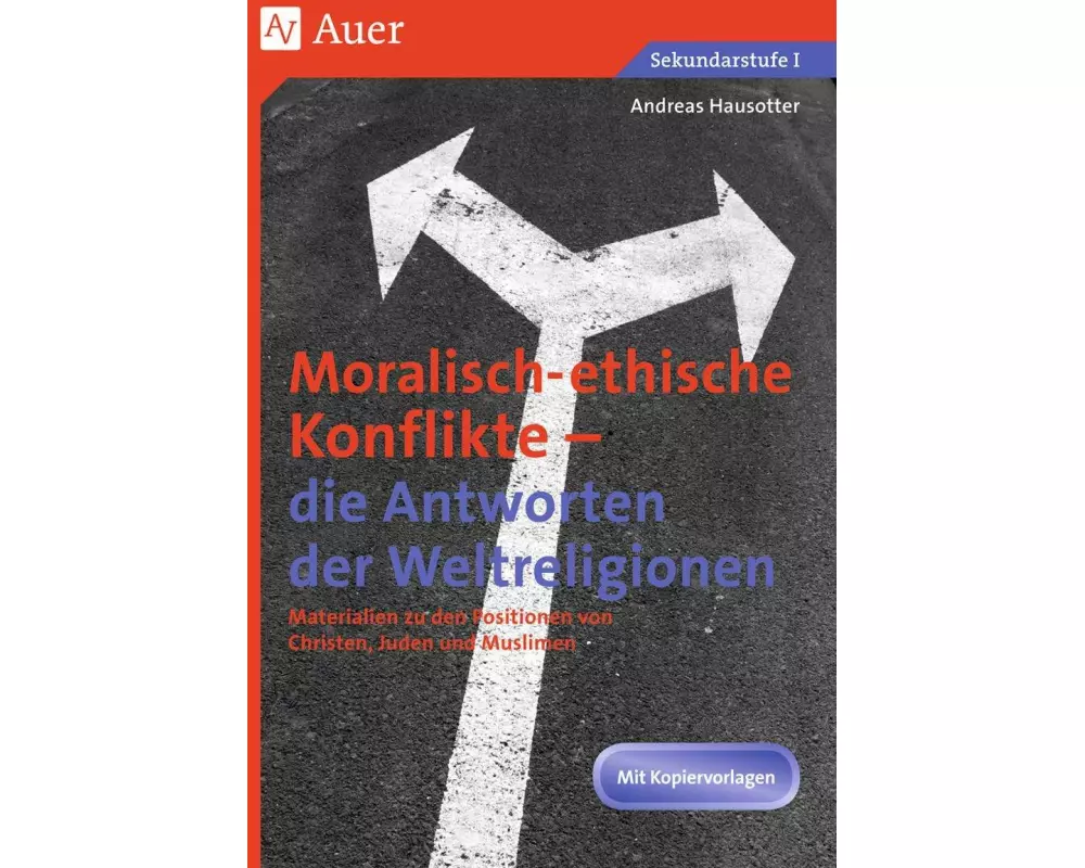 Ethische Konflikte - Antworten der Weltreligionen