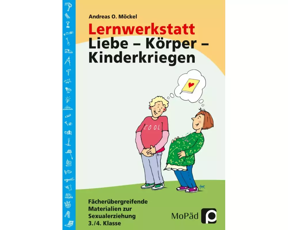 Lernwerkstatt: Körper - Liebe - Kinderkriegen