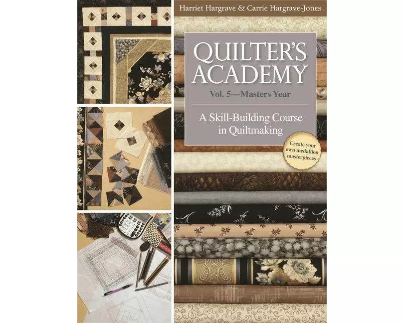Quilter's Academy Vol. 5 - Masters Year