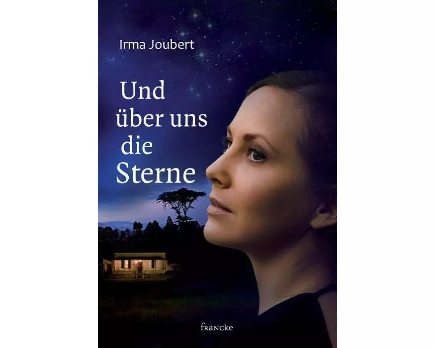 Und über uns die Sterne