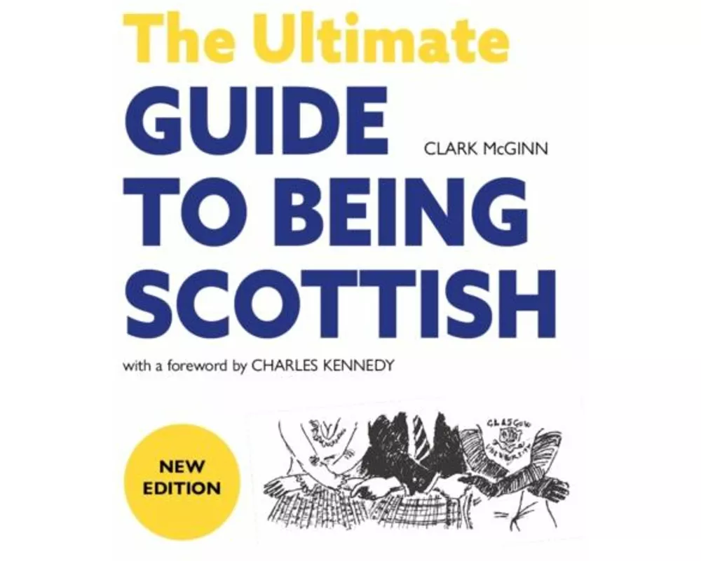 The Ultimate Guide to Being Scottish