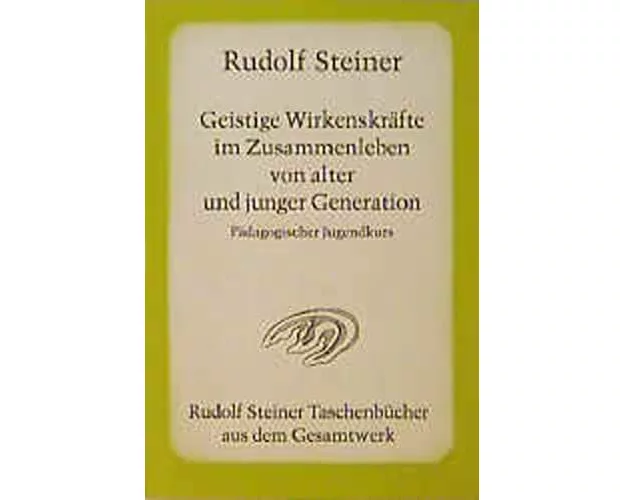 Geistige Wirkenskräfte im Zusammenleben von alter und junger Generation