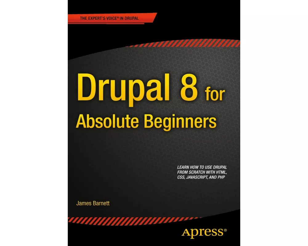 Drupal 8 for Absolute Beginners