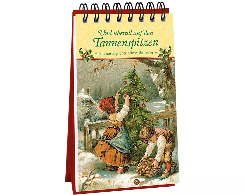 Und überall auf den Tannenspitzen