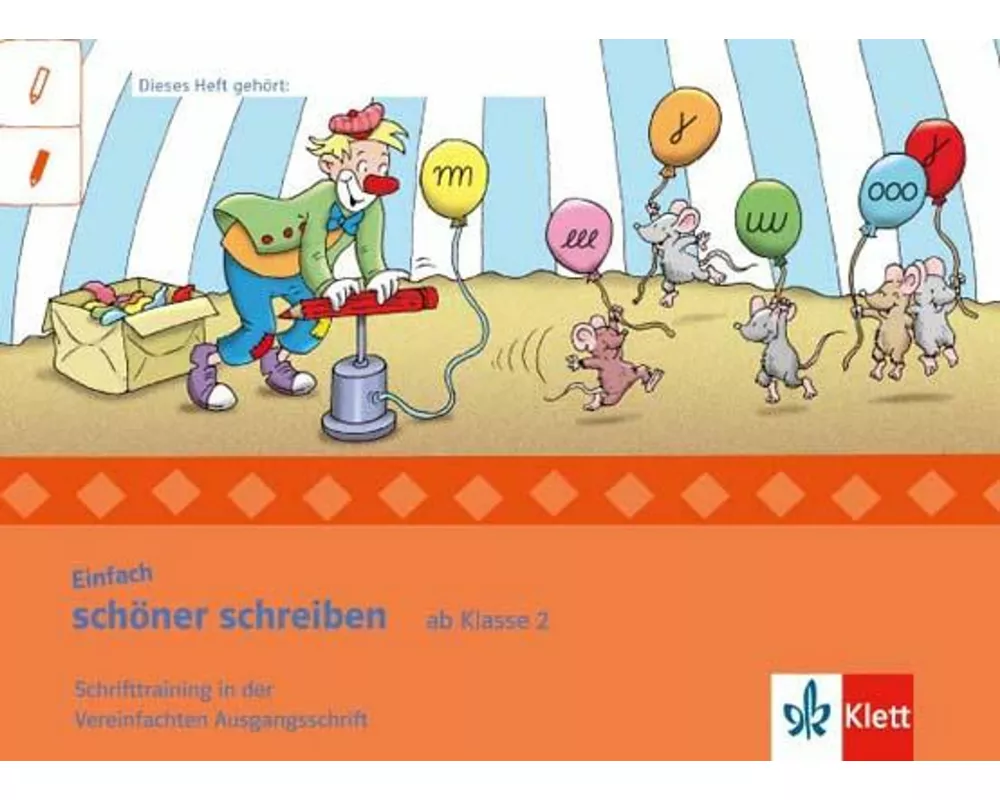 Einfach schöner schreiben ab Klasse 2. Schrifttraining in der Vereinfachten Ausgangsschrift