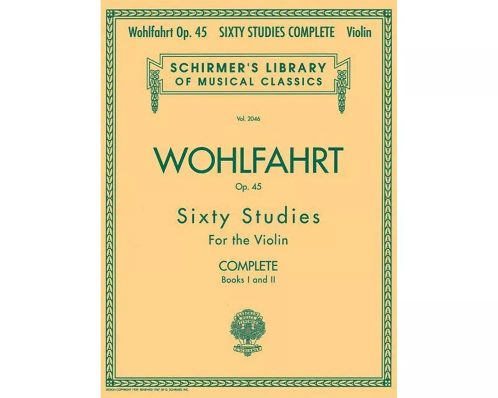 Franz Wohlfahrt - 60 Studies, Op. 45 Complete: Schirmer Library of Classics Volume 2046 (Schirmer's Library of Musical Classics)