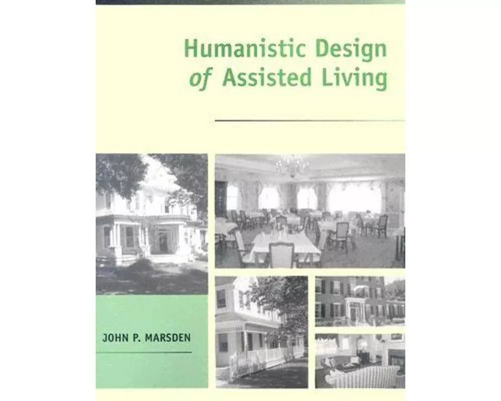 Humanistic Design of Assisted Living